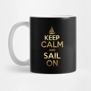 Keep Calm And Sail On Golden Quotes Mug